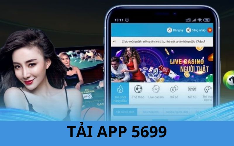 Lưu Ý Khi Tải App 5699