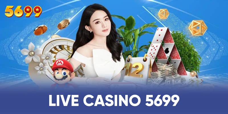 Những thông tin không thể bỏ qua khi tìm hiểu sảnh casino 5699